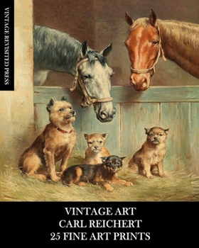 Paperback Vintage Art: Carl Reichert: 25 Fine Art Prints: Animal Ephemera for Framing, Collage and Decoupage Book