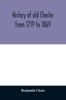 Paperback History of old Chester from 1719 to 1869 Book