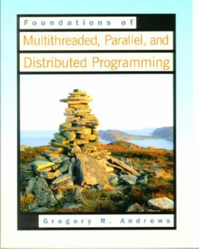 Paperback Foundations of Multithreaded, Parallel, and Distributed Programming Book