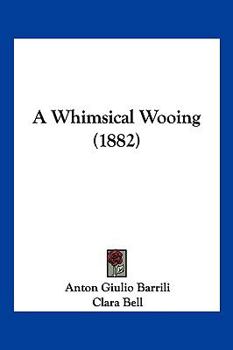 A Whimsical Wooing