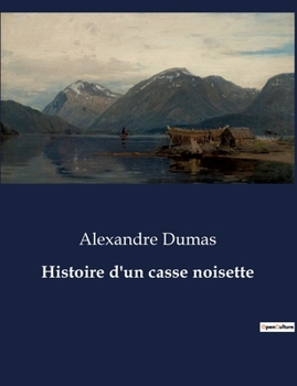 Paperback Histoire d'un casse noisette [French] Book