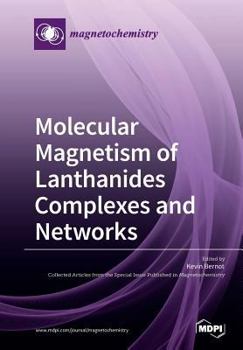 Paperback Molecular Magnetism of Lanthanides Complexes and Networks Book