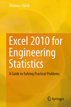 Paperback Excel 2010 for Engineering Statistics: A Guide to Solving Practical Problems Book