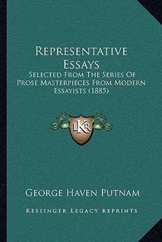 Paperback Representative Essays: Selected from the Series of Prose Masterpieces from Modern Essayists (1885) Book