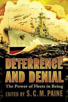 Hardcover Deterrence and Denial: The Power of Fleets in Being Book