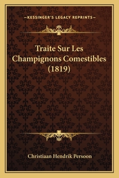 Paperback Traite Sur Les Champignons Comestibles (1819) [French] Book