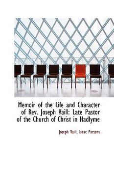 Paperback Memoir of the Life and Character of REV. Joseph Vaill: Late Pastor of the Church of Christ in Hadlym Book