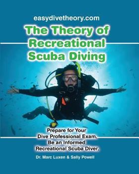 Paperback The Theory of Recreational Scuba Diving: Prepare for Your Dive Professional Exam, Be an Informed Recreational Scuba Diver Book