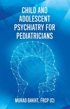 Paperback Child and Adolescent Psychiatry for Pediatricians Book