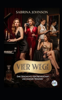 Paperback Vier Wege - Eine Geschichte von Freundschaft und Träumen [German] Book