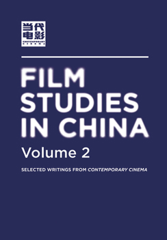 Hardcover Film Studies in China 2: Selected Writings from Contemporary Cinema 2 Book