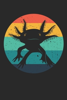 Axolotl Notizbuch: Ambystoma Mexicanum Journal Retro. (German Edition)