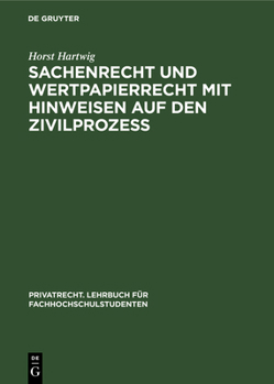 Hardcover Sachenrecht Und Wertpapierrecht Mit Hinweisen Auf Den Zivilprozeß: Anhang: Grundbuch-Muster [German] Book