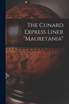 Paperback The Cunard Express Liner "mauretania" Book