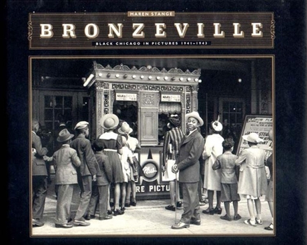 Hardcover Bronzeville: Black Chicago in Pictures, 1941-1943 Book