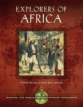 Explorers of Africa: Mapping the World Through Primary Documents