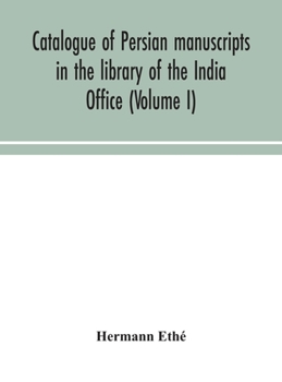 Hardcover Catalogue Of Persian Manuscripts In The Library Of The India Office (Volume I) Book