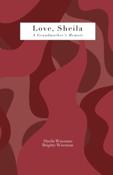 Paperback Love, Sheila: A Grandmother's Memoir Book