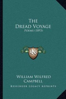 Paperback The Dread Voyage: Poems (1893) Book