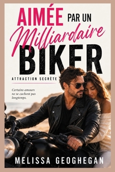 Paperback Aimée Par Un Milliardaire Motarde: Attraction secrète [French] Book