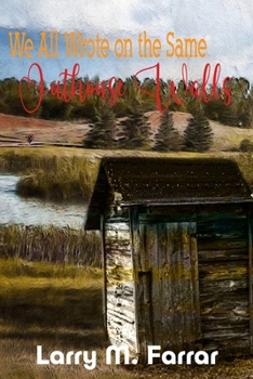 Paperback We All Wrote on the Same Outhouse Walls Book