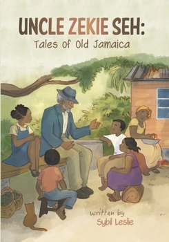 Paperback Uncle Zekie Seh: Tales of Old Jamaica Book