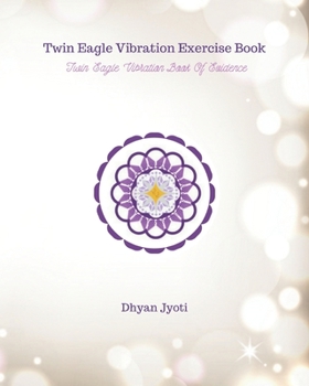 Paperback Twin Eagle Vibration Exercise Book: Book Of Evidence Book