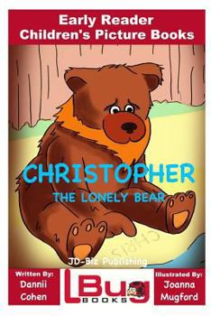 Paperback Christopher, the lonely bear - Early Reader - Children's Picture Books Book