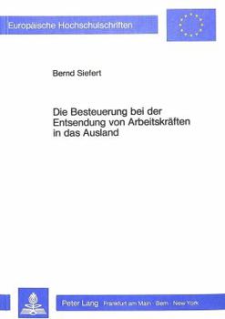 Paperback Die Besteuerung Bei Der Entsendung Von Arbeitskraeften in Das Ausland [German] Book