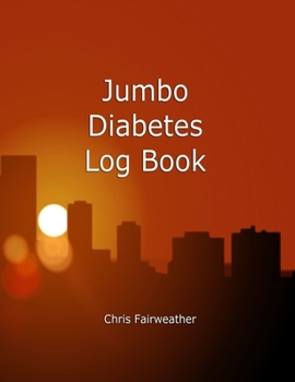 Jumbo Diabetes Log Book: Big Print - Large 8.5 x 11 Format - Super Simple