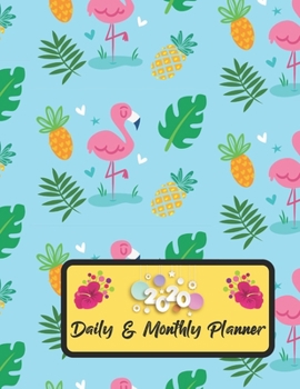 2020 Daily And Monthly Planner: Jan 1, 2020 to Dec 31, 2020 Weekly Daily & Monthly Planner + Calendar Views with Bird Pattern Great Planner Gift For Bird Lover