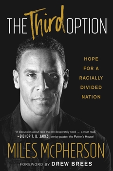 Hardcover The Third Option: Hope for a Racially Divided Nation Book