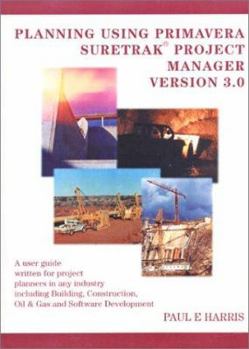 Paperback Planning Using Primavera Suretrak Project Manager Version 3.0 Book