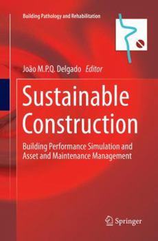 Paperback Sustainable Construction: Building Performance Simulation and Asset and Maintenance Management Book
