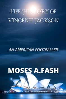 Paperback Life History of Vincent Jackson: An American Footballer Book