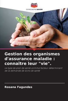 Paperback Gestion des organismes d'assurance maladie: connaître leur "vie". [French] Book