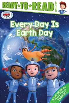 Hardcover Every Day Is Earth Day: Ready-To-Read Level 2 Book