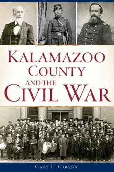 Paperback Kalamazoo County and the Civil War Book