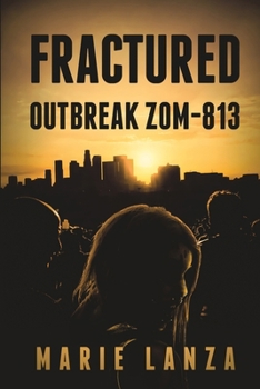 Paperback Fractured: Outbreak ZOM-813 Book