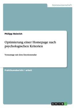 Paperback Optimierung einer Homepage nach psychologischen Kriterien: Voraussage mit dem Emotionsradar [German] Book