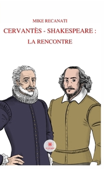 Paperback Cervantès - Shakespeare: la rencontre [French] Book