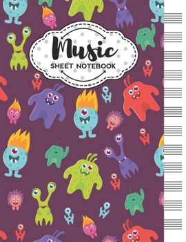 Paperback Music Sheet Notebook: Blank Staff Manuscript Paper with Unique Monster Themed Cover Design Book