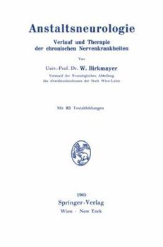 Paperback Anstaltsneurologie: Verlauf Und Therapie Der Chronischen Nervenkrankheiten [German] Book