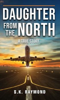 Paperback Daughter from the North: A True Story Book