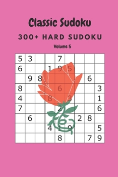 Paperback Classic Sudoku: 300+ Hard sudoku Volume 5 Book