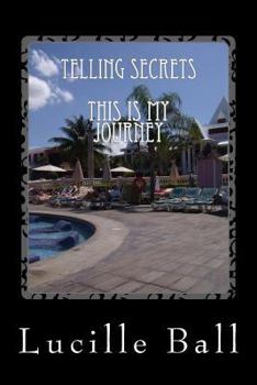 Paperback Telling Secrets: This is my Journey Book