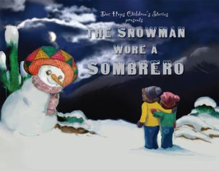 Paperback The Snowman Wore a Sombrero Book