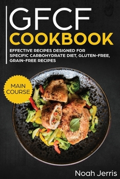 Paperback GFCF Cookbook: MAIN COURSE - 80+ Autism and ADHD Friendly Recipes, Gluten and Casein Free Book