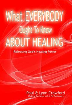 Perfect Paperback What Everybody Ought Know About Healing Book