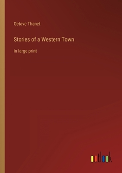 Paperback Stories of a Western Town: in large print Book